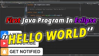 First Java Program In Eclipse | "HELLO WORLD"