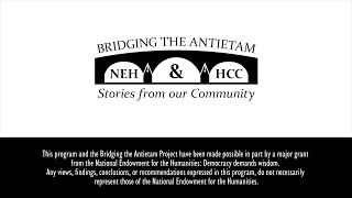 Bridging the Antietam: Stories from our Community