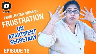 Frustrated Woman FRUSTRATION on Apartment Secretary ROLE | Telugu Comedy Web Series | Episode 18