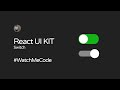 React & React Native UIT KIT - Switch Component