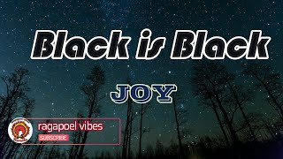 Black is Black - Joy (KARAOKE_Videoke_Instrumental_Minus One VERSION)