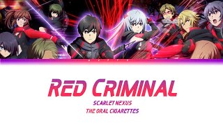 Scarlet Nexus (Opening) | THE ORAL CIGARETTES - Red Criminal Lyrics_Kan/Rom/Eng)