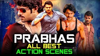 Prabhas All Best Action Scenes | Best South Movie Action Scenes In Hindi