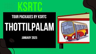 KSRTC TOUR PACKAGES FROM THOTTILPALAM DEPOT | BUDGET TOUR TRIPS BY KSRTC | BUDGET TRAVEL PACKAGES