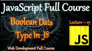 Boolean Data Type in JavaScript | JavaScript Tutorial in Hindi.