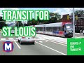 The Impressive Revival of Transit in St Louis!