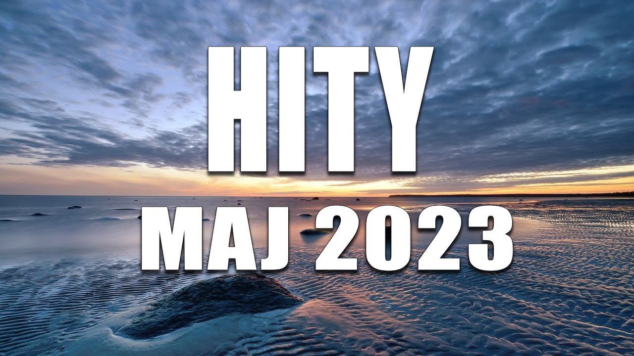 Hity Eska 2023 Maj 🍺 ESKA Hity Na Czasie Maj 2023 🍺 Najlepsza Muzyka Z ...