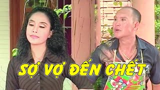 Hài Mới CẢ NHÀ SỢ VỢ - Kiều Oanh, Duy Phương, Duy Phước | Hài tuyển chọn mới nhất 2023