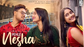 PEHLA NASHA | Cute Love Story | Old Kolkata  | Ft : Ario & Swarnali | Orchid Media |#arioswarnali