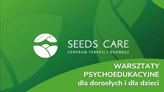 Warsztaty psychoedukacyjne dla dorosłych i dla dzieci_Seeds Care