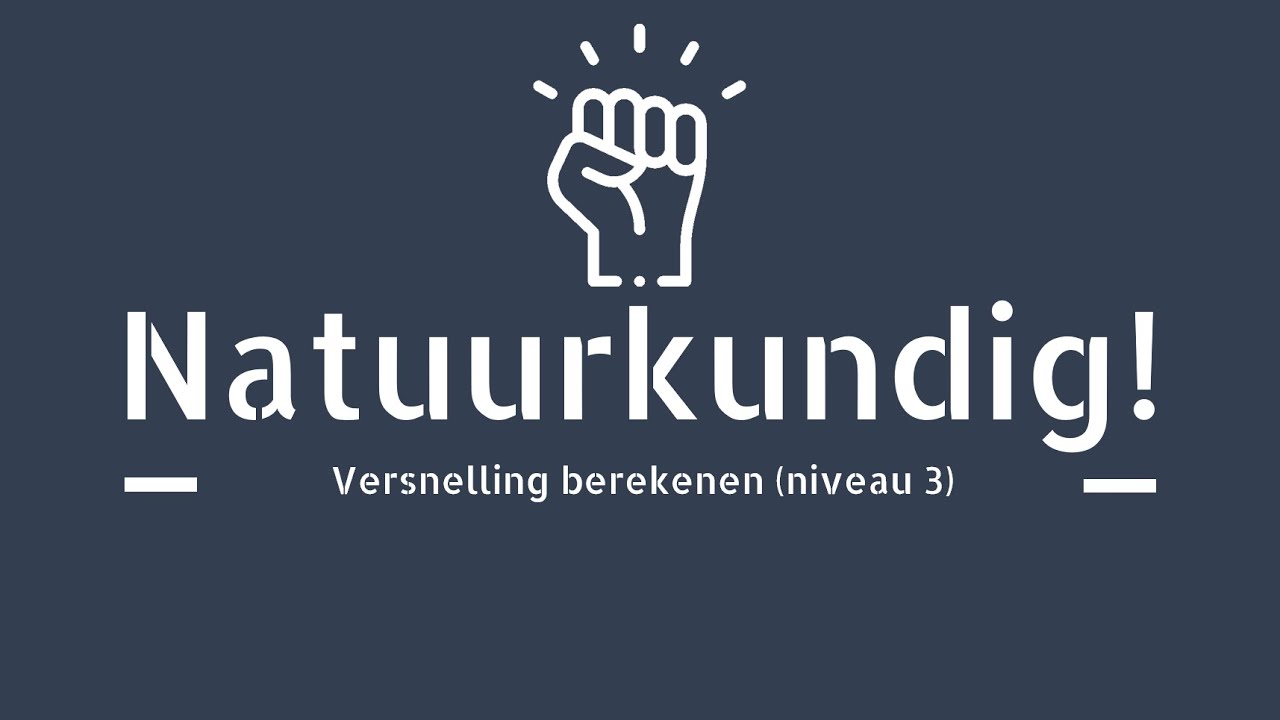 Versnelling Berekenen Niveau 3 Youtube