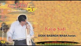 Katip ŞADİ - Ocak başında maşa horan