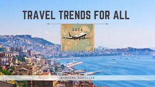 2024 Travel Forecast: Unveiling the Hottest Trends That Will Transform Your Journeys!