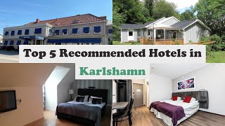 Top 5 Recommended Hotels In Karlshamn | Best Hotels In Karlshamn