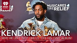 This Is Why Kendrick Lamar Left 'Not Like Us' Off His 'GNX' Album | Fast Facts