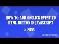 How to add onclick event to html button using Javascript  | JavaScript Tutorial