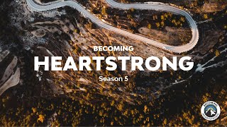 Downward or Deeper Is a Choice Each of Us Makes | Becoming Heartstrong Season 5 | 9:00am