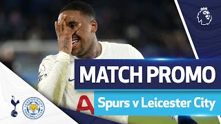 Spurs v Leicester City | Match promo