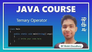 #9. JAVA COURSE: Ternary Operators in Java Programming in #Hindi