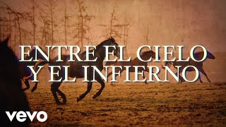 Bronco - Entre El Cielo Y El Infierno (LETRA)