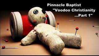 PBC   Voodoo Christianity Part 1 (Reloaded)