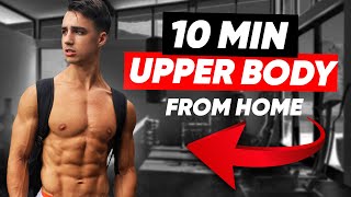 10 MIN UPPER BODY WORKOUT (CHEST. ABS, ARMS & SHOULDERS / NO EQUIPMENT)