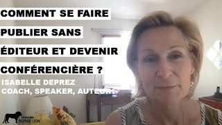 Comment se faire publier sans éditeur et devenir conférencière ? Interview Sophie Lion