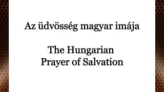 The Hungarian Prayer of Salvation Video