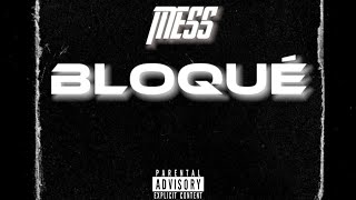 MESS - BLOQUÉ