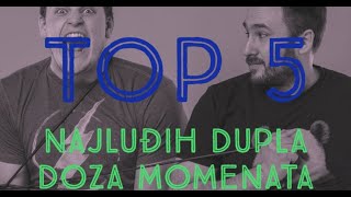 Sprdnja sa svima! Top5 Dupla Doza - najluđi show u Hrvatskoj by Goran Vinčić i Marko Dejanović