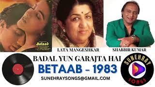 BADAL YUN GARAJTA HAI | LATA MANGESHKAR , SHABBIR KUMAR | BETAAB - 1983