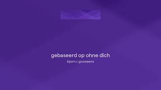 gebaseerd op ohne dich