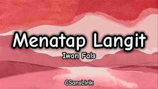 Menatap Langit - Iwan Fals (Lirik/Lyrics)