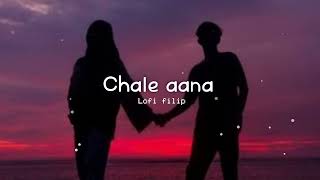 Chale Aana - Lofi Filip | Armaan Malik | CRAZY LOKESH