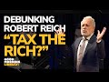 Debunking Robert Reich's 