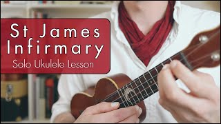 St. James Infirmary Blues // Chord Melody Ukulele Lesson