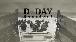D-Day 80: Remember Them