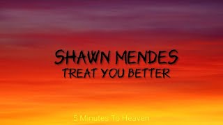 Download Shawn Mendes - Treat you better (Lyrics) mp3