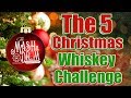 5 Christmas Whiskey Challenge | The Mash and Drum