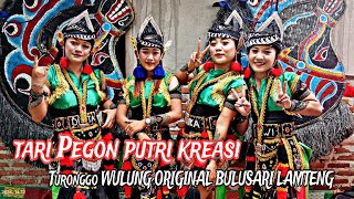 TARI PEGON PUTRI KREASI JARANAN TURONGGO WULUNG ORIGINAL BULUSARI LAMTENG LIVE BUMIRAHAYU