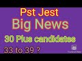 Pst Jest update | Big News for 30 Plus candidates | Rah e Falah