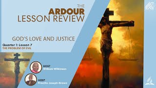 The Problem of Evil | Ardour Sabbath School Lesson - Lesson 7 Q1 2025