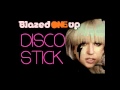 Lady Gaga - Disco Stick (Blazedoneup)