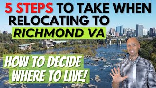 How To Decide Where To Live In Richmond Va | 5 Steps To Take When Relocating To Richmond Virginia