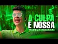 NADSON O FERINHA  2024 - A CULPA É NOSSA - TÁ PREOCUPADO COM QUE EU VOU FALAR