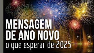 Mensagem de ano novo: o que esperar de 2025 | Michelson Borges