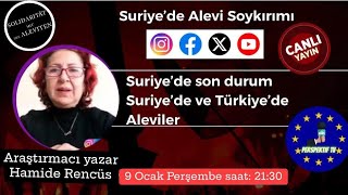 Suriye'de Alevi Soykırımı - Suriye'de son durum - Araştırmacı yazar Hamide Rencüs