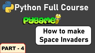 Python Pygame Full Course - Part 4 | Easy, Simple Beginner Pygame Tutorials | Space Invaders