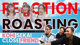 Roasting BERKEDOK Reaction KOHI SEKAI CLOSE FRIEND