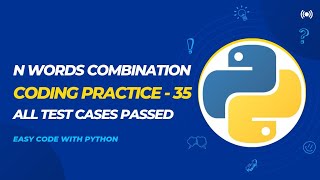 N Words Combination | Coding Practice - 35 | Problem-Solving | Nxtwave ccbp